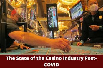 The State of the Casino Industry Post-COVID
