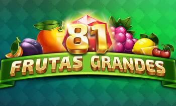 Tom Horn Gaming launches new fruit machine-themed slot title '81 Frutas Grandes'