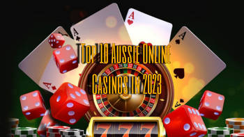 Top 10 Aussie Online Casino in 2023