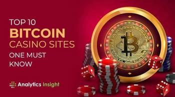 Top 10 Best Bitcoin Casino Sites One Must Know