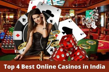 Top 4 Best Online Casinos in India