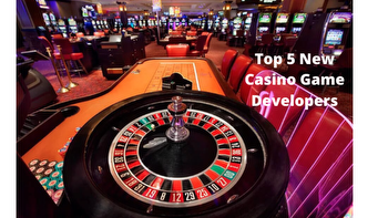 Top 5 New Casino Game Developers