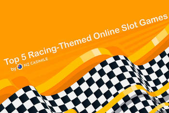 Top 5 Racing Themed Online Slot Games