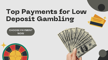 Top Payments for Low Deposit Gambling