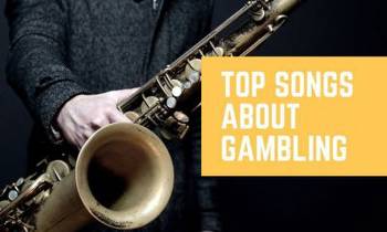 Top Songs About Gambling