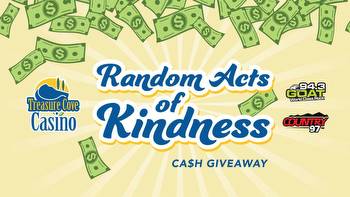 Treasure Cove Casino Random Act of Kindness