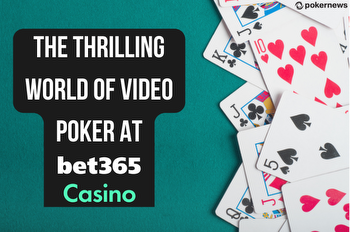 Video Poker at bet365 Casino