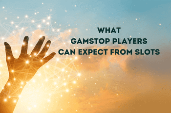What GamStop Players Can Expect From Slots