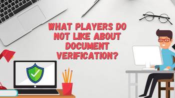 What Players Do Not Like About Document Verification?