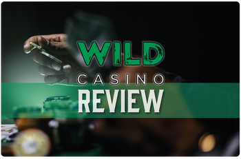 Wild Casino Review 2023: Legitimacy, Trustworthiness & More