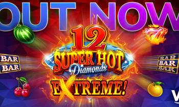 Wizard Games heats up for summer with 12 Super Hot Diamonds Extreme