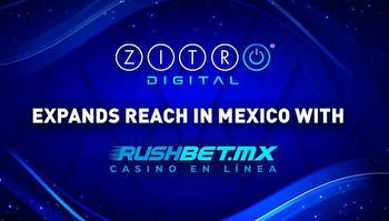 Zitro Digital announces partnership with RushBet for Mexican markets