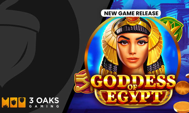 3 Oaks Gaming rolls out scatter pays slot Goddess of Egypt