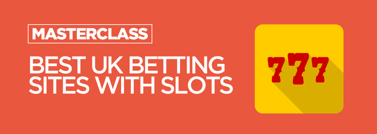 5 of The Best UK Betting Sites With Slots