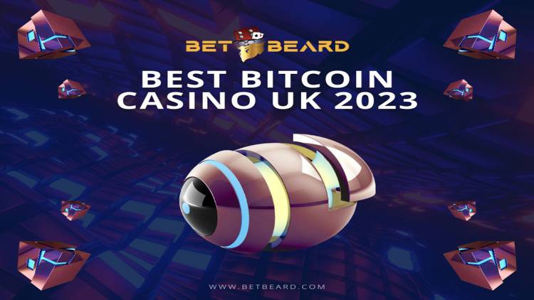 Best Bitcoin Casino UK 2023 Betbeard