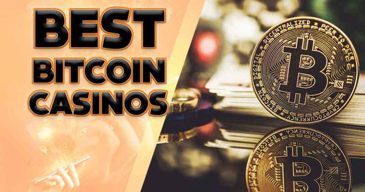 Best Bitcoin Casinos: Reviewing the Top Bitcoin Online Casino Sites for 2022