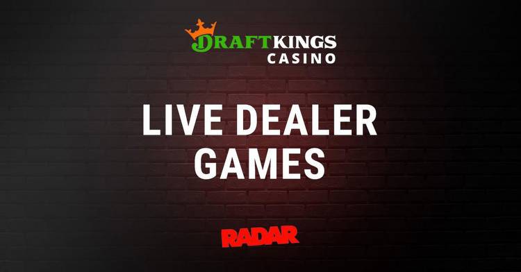 Best Live Dealer Games at DraftKings Casino 2023