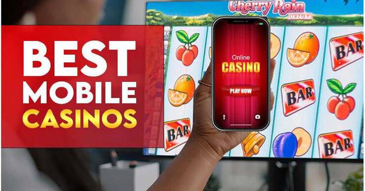 Best Mobile Casinos (2022): Top Real Money Mobile Casino Apps Ranked By Game Variety, Bonuses, and More