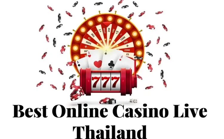 Best Online Casino Live in Thailand: Top 2024