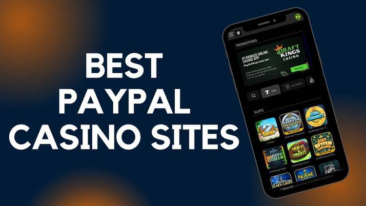 Best Online Casinos That Accept PayPal in 2023