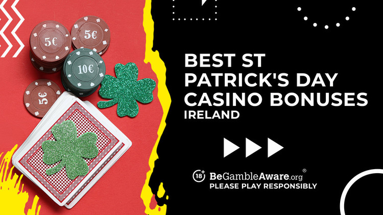 Best St. Patrick’s Day Casino Bonuses in 2024