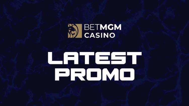 BetMGM Casino Bonus Code PA, NJ, & MI: Claim $25 no deposit bonus this August 2023