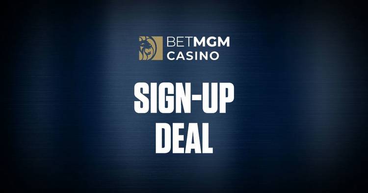 BetMGM Casino: New users can enjoy up to $1,000 deposit match
