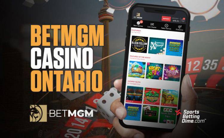 BetMGM Ontario Casino: Download the App + Get Sign Up Details