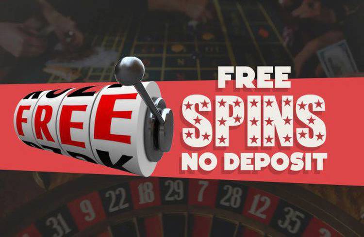 Casino Free Spins No Deposit: Everything You Need to Know