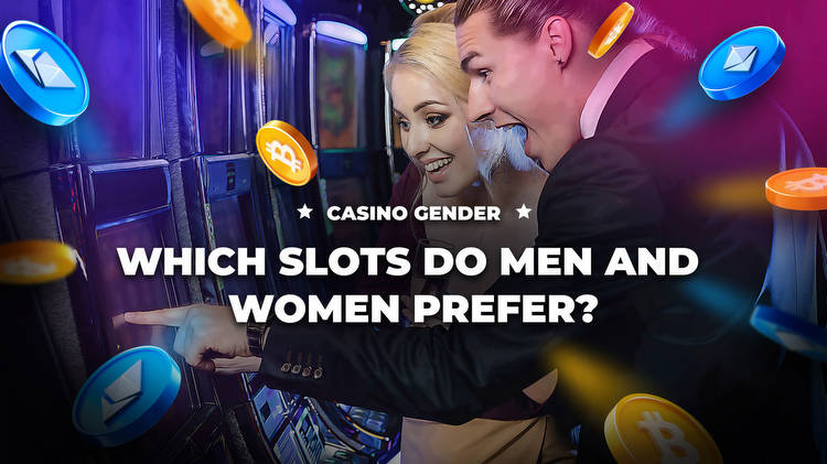 Casino Gender: Which Games Do Men and Women Prefer?