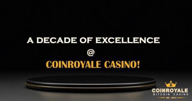 Coinroyale: A Decade of Excellence in Bitcoin Casino Gaming