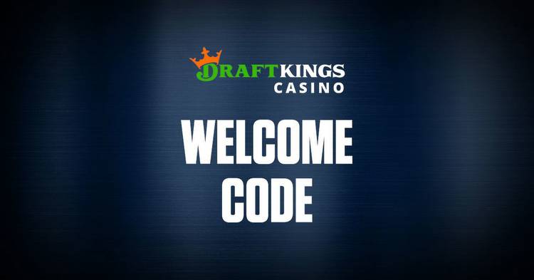 DraftKings Casino promo code: 100% deposit match up to $2,000 (May 2023)