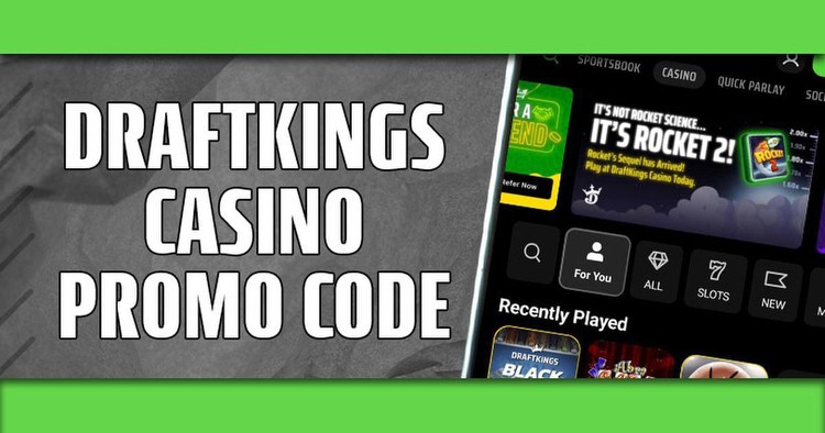 DraftKings Casino Promo Code: Play $5, Get $100 in Casino Credits instantly