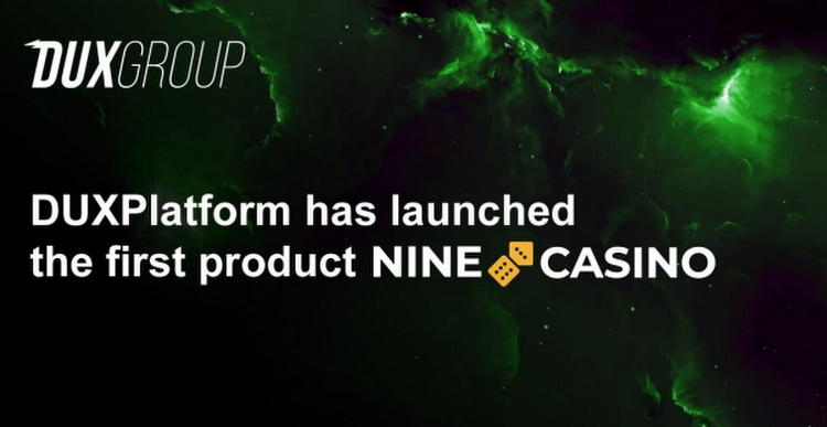 DUXPlatform launches first product, NineCasino
