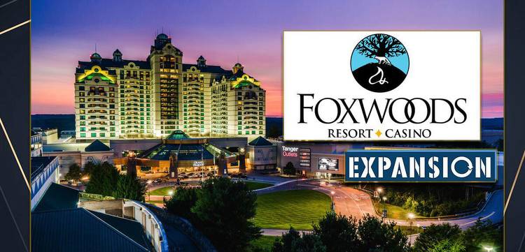 Foxwoods Casino Unveils Plan to Expand Gaming Floor