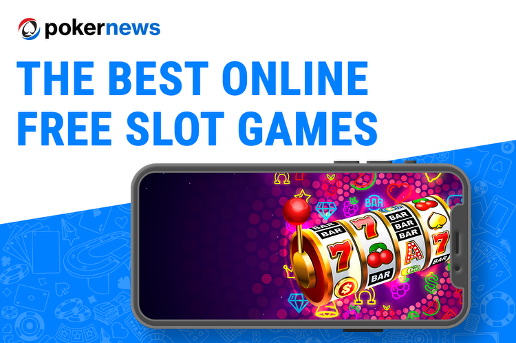 Free Slots: The Best Online Free Slot Games