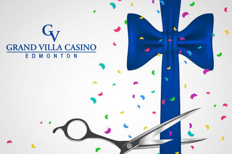 Grand Villa Casino Edmonton Welcomes Back Patrons