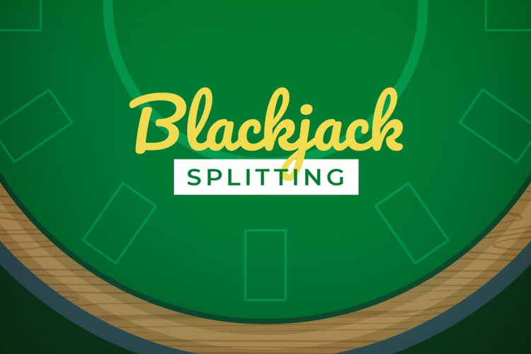 Guide To Splitting In Blackjack