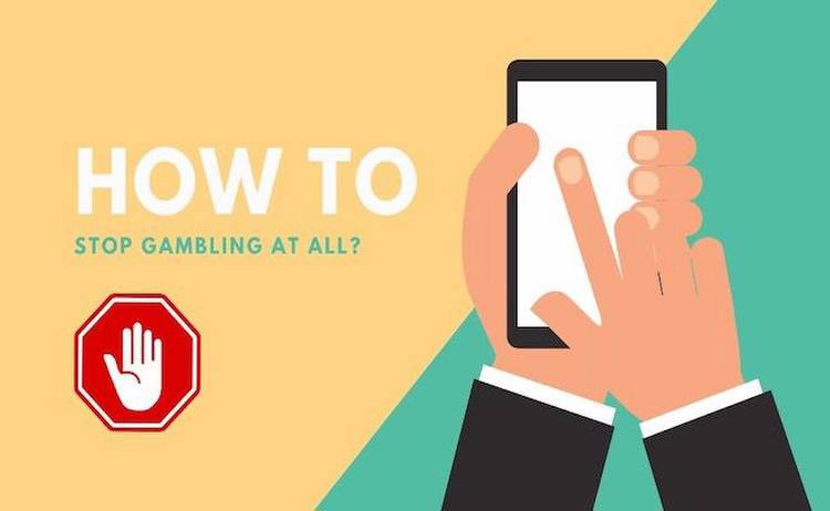 How To Stop Gambling At All