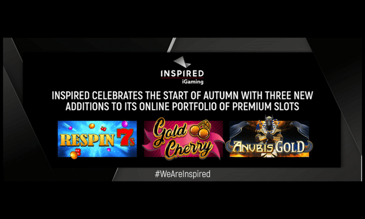 INSPIRED CELEBRATES THE START OF AUTUMN WITH THREE NEW ADDITIONS TO ITS ONLINE PORTFOLIO OF PREMIUM SLOTS