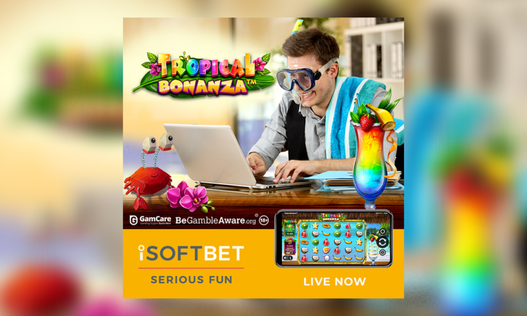 iSoftBet gives players a taste of paradise in Tropical Bonanza