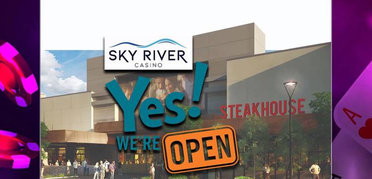 Sky River Casino in Elk Grove is Now Open