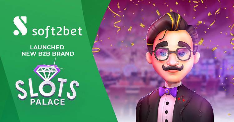 Soft2Bet Launch SlotsPalace Gamified Slots Brand