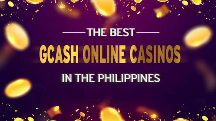 The 10 Best GCash Online Casinos in the Philippines