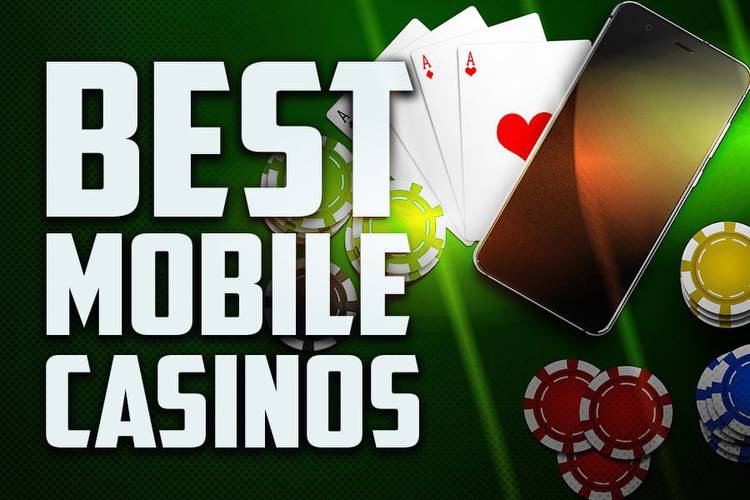The Best Mobile Casinos and Apps for Real Money Casino Games