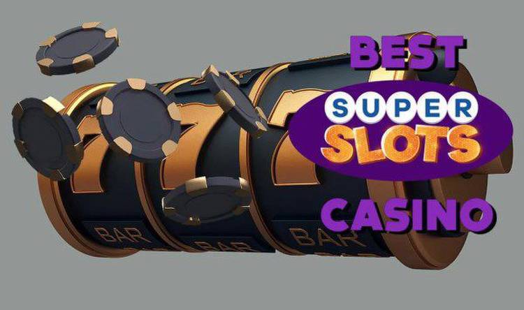 The Ultimate Guide to Super Slots: Everything You Need to Know