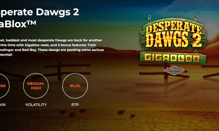 The wildest dogs in the west return in Yggdrasil and Reflex Gaming release Desperate Dawgs 2 GigaBlox