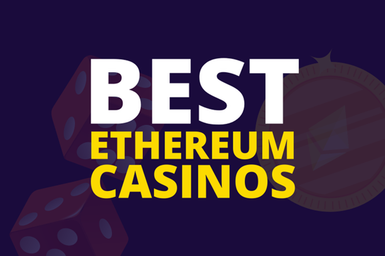 Top 5 Ethereum Casino Sites: Online ETH Gambling