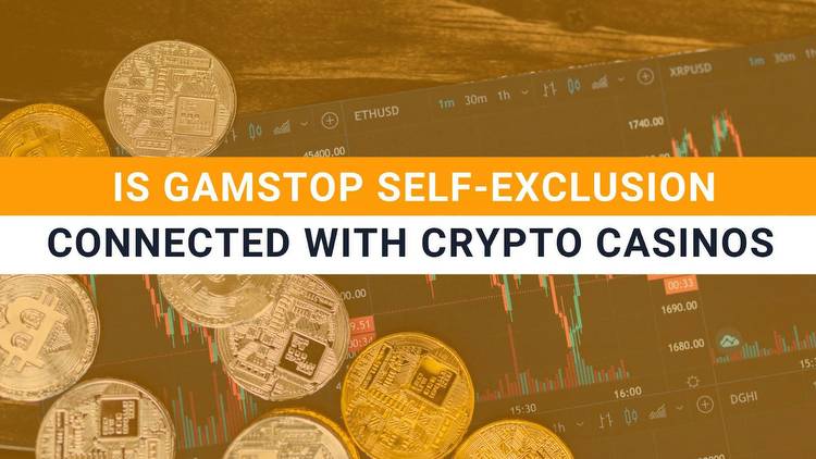 Understanding the Relationship Between GamStop Self-Exclusion and Crypto Casinos