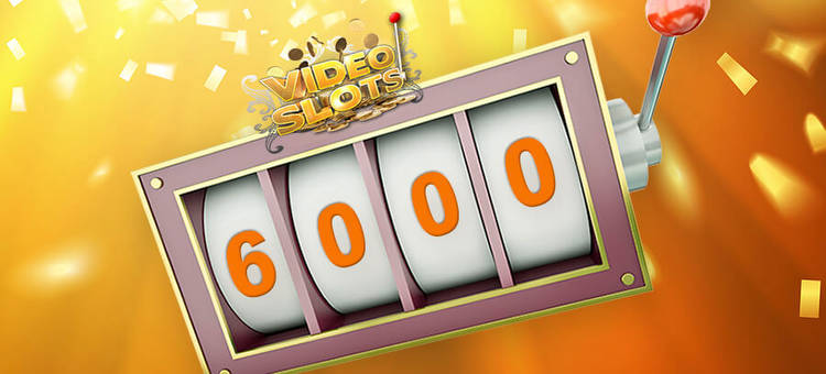 Videoslots hits a huge milestone, now boasts 6,000 slot games